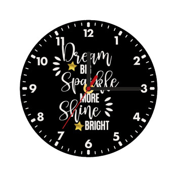 Dream big, Sparkle more, Shine bright, Wooden wall clock (20cm)
