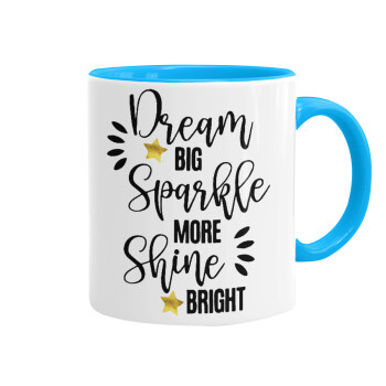 Dream big, Sparkle more, Shine bright, Κούπα χρωματιστή γαλάζια, κεραμική, 330ml