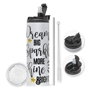 Dream big, Sparkle more, Shine bright, Travel Tumbler θερμό με διπλό καπάκι, μεταλλικό καλαμάκι και βούρτσα καθαρισμού (Ανωξείδωτο 304 Food grade, BPA free, 600ml)