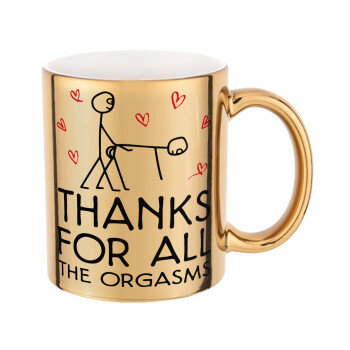 Thanks for all the orgasms, Mug ceramic, gold mirror, 330ml