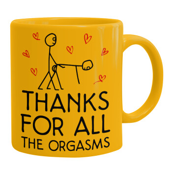 Thanks for all the orgasms, Ceramic coffee mug yellow, 330ml