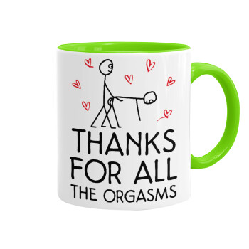 Thanks for all the orgasms, Mug colored light green, ceramic, 330ml
