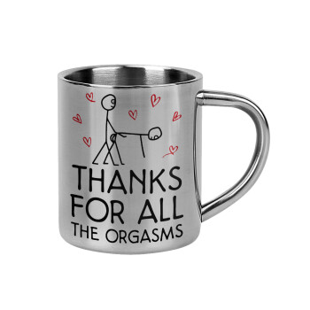 Thanks for all the orgasms, Mug Stainless steel double wall 300ml