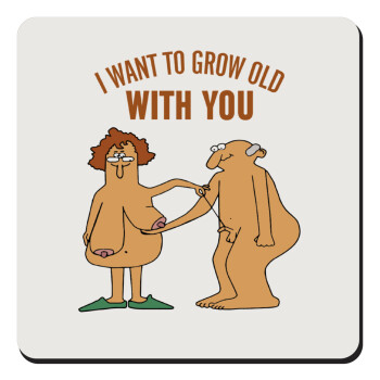 I want to grow old with you, Τετράγωνο μαγνητάκι ξύλινο 9x9cm