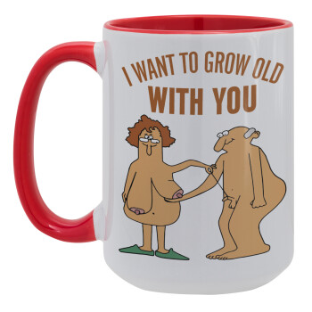 I want to grow old with you, Κούπα Mega 15oz, κεραμική Κόκκινη, 450ml
