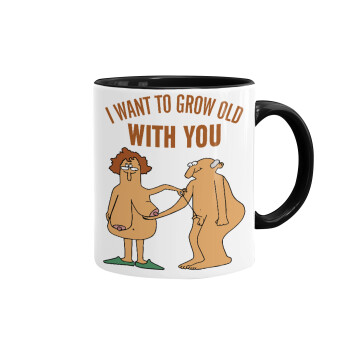 I want to grow old with you, Mug colored black, ceramic, 330ml