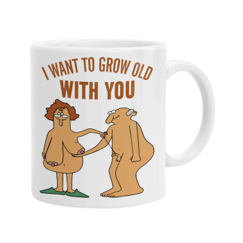 I want to grow old with you, Ceramic coffee mug, 330ml (1pcs)