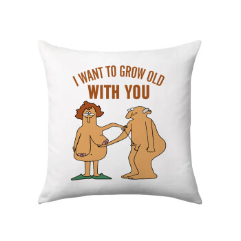 I want to grow old with you, Sofa cushion 40x40cm includes filling