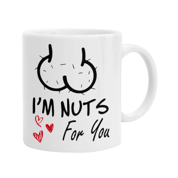 I'm Nuts for you, Ceramic coffee mug, 330ml (1pcs)