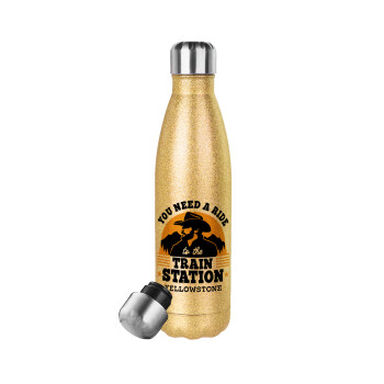 You need a ride to the train station, Glitter gold stainless steel thermos bottle, double-walled, 500ml