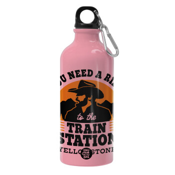 You need a ride to the train station, Water bottle 600ml