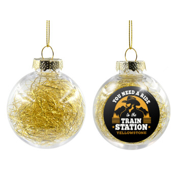 You need a ride to the train station, Transparent Christmas tree ball ornament with gold filling 8cm