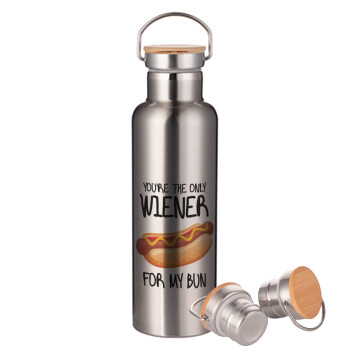 You re the only wiener for my bun, Stainless steel Silver with wooden lid (bamboo), double wall, 750ml