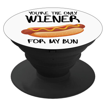 You re the only wiener for my bun, Phone Holders Stand  Black Hand-held Mobile Phone Holder