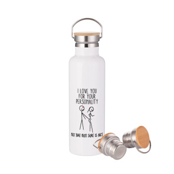 I Love you for your personality, Stainless steel White with wooden lid (bamboo), double wall, 750ml