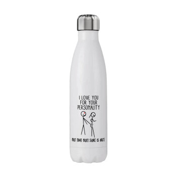 I Love you for your personality, Stainless steel, double-walled, 750ml