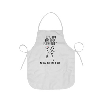 I Love you for your personality, Chef Apron Short Full Length Adult (63x75cm)