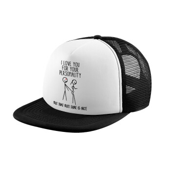 I Love you for your personality, Καπέλο Ενηλίκων Soft Trucker με Δίχτυ Black/White (POLYESTER, ΕΝΗΛΙΚΩΝ, UNISEX, ONE SIZE)