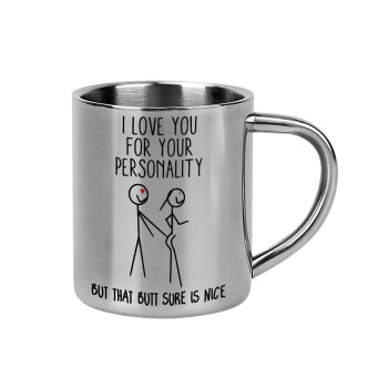 I Love you for your personality, Mug Stainless steel double wall 300ml