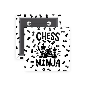 Chess ninja, Κονκάρδα παραμάνα τετράγωνη 5x5cm