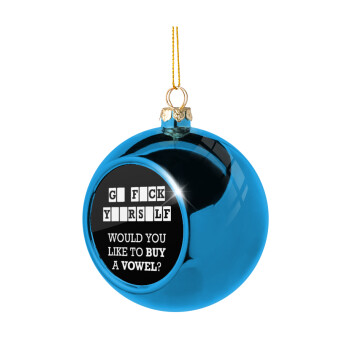 Wheel of fortune, go f..k yourself, Χριστουγεννιάτικη μπάλα δένδρου Μπλε 8cm
