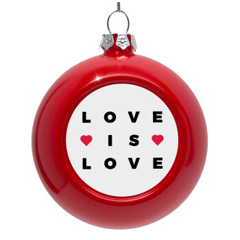 Love is Love, Red Christmas tree ornament bauble 8cm