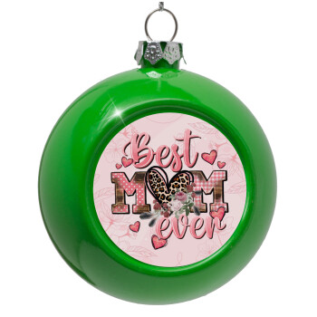 Best mom ever Mother's Day, Green Christmas tree ornament bauble 8cm