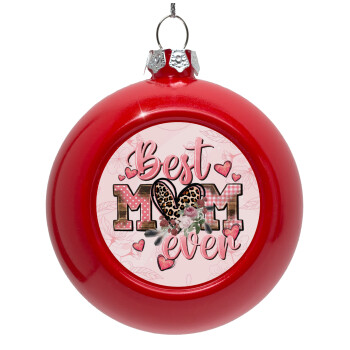 Best mom ever Mother's Day, Red Christmas tree ornament bauble 8cm