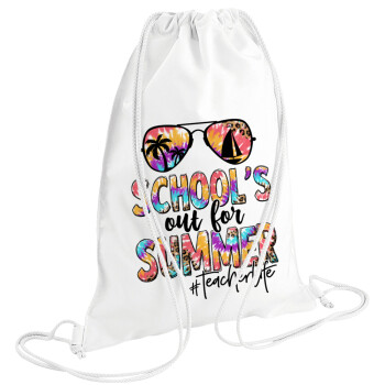 School's Out For Summer Teacher Life, Backpack pouch GYMBAG white (28x40cm)