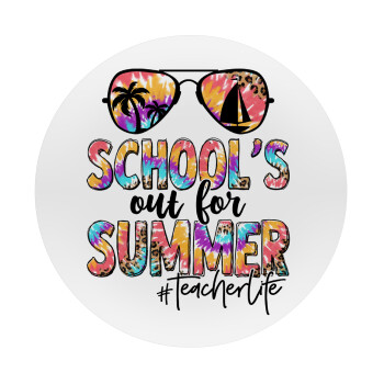 School's Out For Summer Teacher Life, Mousepad Round 20cm