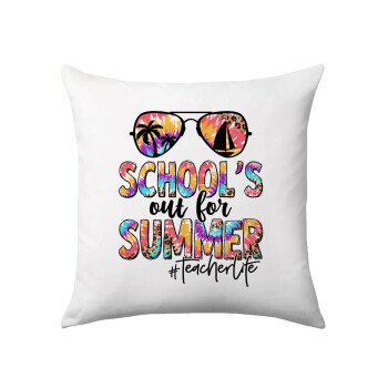 School's Out For Summer Teacher Life, Sofa cushion 40x40cm includes filling