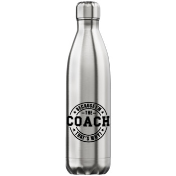 Because i'm the Coach, Inox (Stainless steel) hot metal mug, double wall, 750ml