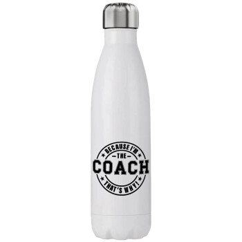 Because i'm the Coach, Stainless steel, double-walled, 750ml