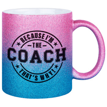 Because i'm the Coach, Κούπα Χρυσή/Μπλε Glitter, κεραμική, 330ml