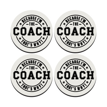 Because i'm the Coach, SET of 4 round wooden coasters (9cm)