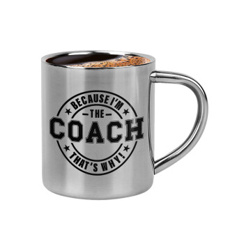 Because i'm the Coach, Double-wall metal cup for espresso (220ml)