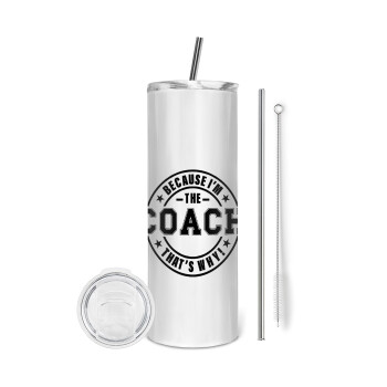 Because i'm the Coach, Eco friendly stainless steel tumbler 600ml, with metal straw & cleaning brush