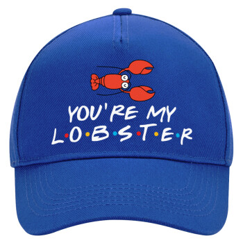 Friends you're my lobster, Ultimate Adult Hat BLUE, (100% COTTON DRILL, ADULT, UNISEX, ONE SIZE)