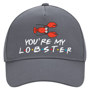 Friends you're my lobster, Ultimate Adult Hat Grey, (100% COTTON DRILL, ADULT, UNISEX, ONE SIZE)