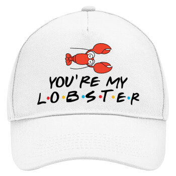 Friends you're my lobster, Adult Baseball Cap, Drill, White (100% COTTON, ADULT, UNISEX, ONE SIZE)