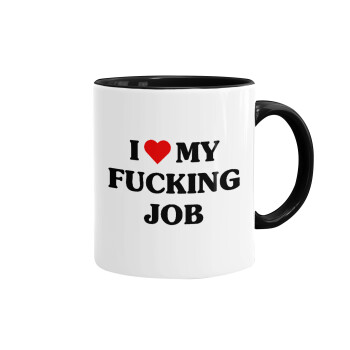 I love my fucking job, Mug colored black, ceramic, 330ml