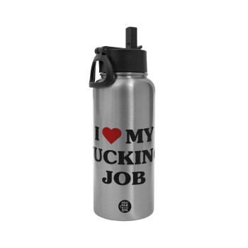 I love my fucking job, Metal mug thermo Silver with Straw and Spout Lid (Stainless steel), double wall, 950ml