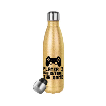 Player 3 has entered the Game, Glitter gold stainless steel thermos bottle, double-walled, 500ml