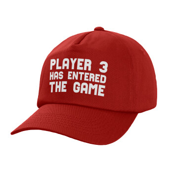 Player 3 has entered the Game, Καπέλο παιδικό Baseball, 100% Βαμβακερό Twill, Κόκκινο (ΒΑΜΒΑΚΕΡΟ, ΠΑΙΔΙΚΟ, UNISEX, ONE SIZE)