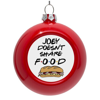 Joey Doesn't Share Food, Red Christmas tree ornament bauble 8cm