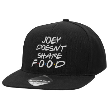 Joey Doesn't Share Food, Adult Flat Snapback Hat Black, (100% COTTON TWILL, ADULT, UNISEX, ONE SIZE)