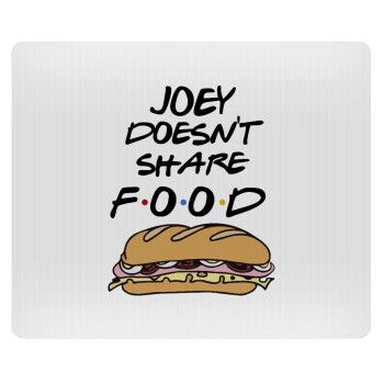 Joey Doesn't Share Food, Mousepad ορθογώνιο 23x19cm