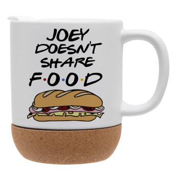 Joey Doesn't Share Food, Κούπα, κεραμική με βάση φελού και καπάκι (ΜΑΤ), 330ml (1 τεμάχιο)