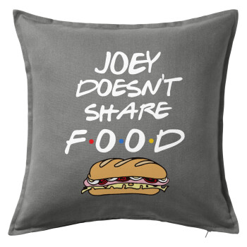 Joey Doesn't Share Food, Sofa cushion Grey 50x50cm includes filling