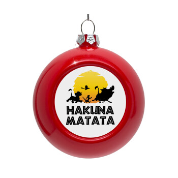 Hakuna Matata, Red Christmas tree ornament bauble 8cm